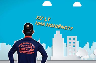 XỬ LÝ NHÀ NGHIÊNG 